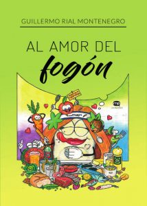 Al-amor-del-fogón Al amor del fogón, de Guillermo Rial Montenegro